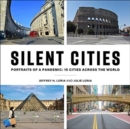 Image for Silent cities  : portraits of a pandemic