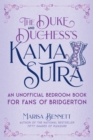 Image for The duke and duchess&#39;s kama sutra  : an unofficial bedroom book for fans of Bridgerton