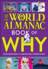 Image for The world almanac book of why  : explanations for absolutely everything