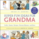 Image for Grandma loves me!  : a keepsake book of crafts, games, recipes, and family records