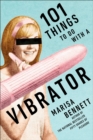 Image for 101 Things to Do with a Vibrator