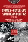 Image for Crimes and Cover-ups in American Politics : 1776-1963