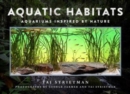 Image for Aquatic Habitats : Aquariums Inspired by Nature