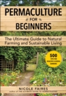 Image for Permaculture for Beginners: The Ultimate Guide to Natural Farming and Sustainable Living