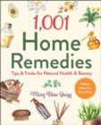 Image for 1,001 Home Remedies: Tips &amp; Tricks for Natural Health &amp; Beauty
