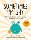 Image for Sometimes I'm Shy : A Child's Guide to Overcoming Social Anxiety