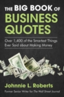 Image for The big book of business quotes  : over 1,400 of the smartest things ever said about making money