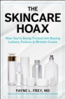 Image for Skincare hoax  : how you&#39;re being tricked into buying lotions, potions &amp; wrinkle cream
