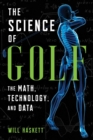 Image for Science of Golf: The Math, Technology, and Data