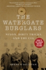 Image for Watergate Burglars : Nixon, Dirty Tricks, and the CIA