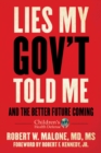 Image for Lies My Gov&#39;t Told Me: And the Better Future Coming