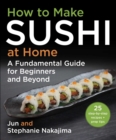 Image for How to Make Sushi at Home: A Fundamental Guide for Beginners and Beyond