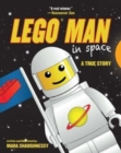 Image for LEGO man in space  : a true story