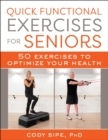 Image for Quick Functional Exercises for Seniors: 50 Exercises to Optimize Your Health