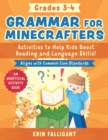 Image for Grammar for Minecrafters: Grades 3-4 : Activities to Help Kids Boost Reading and Language Skills!-An Unofficial Activity Book (Aligns with Common Core Standards)