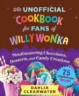 Image for An Unofficial Cookbook for Fans of Willy Wonka