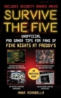 Image for Survive the five  : unofficial pro gamer tips for fans of Five Nights at Freddy&#39;s