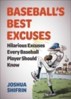 Image for Baseball&#39;s Best Excuses : Hilarious Excuses Every Baseball Player Should Know