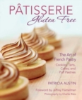 Image for Pãatisserie gluten free  : the art of French pastry