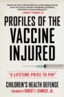 Image for Profiles of the Vaccine-Injured: &quot;A Lifetime Price to Pay&quot;