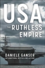 Image for USA: The Ruthless Empire