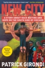 Image for New City: A Story about Race-Baiting and Hope on the South Side of Chicago
