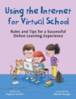Image for Using the Internet for virtual school  : rules and tips for a successful online learning experience