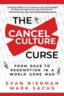 Image for The cancel culture curse  : from rage to redemption in a world gone mad