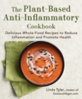 Image for Plant-Based Anti-Inflammatory Cookbook: Delicious Whole-Food Recipes to Reduce Inflammation and Promote Health