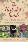 Image for Herbalist&#39;s Guide: How to Build and Use Your Own Apothecary