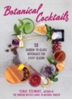 Image for Botanical cocktails  : 50 garden-to-glass beverages for every season