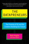 Image for Datapreneurs: The Promise of AI and the Creators Building Our Future
