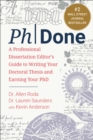 Image for PhDone: A Professional Dissertation Editor&#39;s Guide to Writing Your Doctoral Thesis and Earning Your PhD