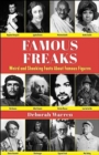 Image for Famous freaks  : weird and shocking facts about famous figures