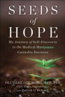 Image for Seeds of Hope: My Journey of Self-Discovery in the Medical Cannabis Business