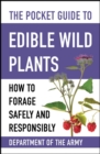 Image for Pocket Guide to Edible Wild Plants: How to Forage Safely and Responsibly