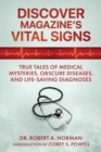 Image for Discover magazine&#39;s vital signs  : true tales of medical mysteries, obscure diseases, and life-saving diagnoses