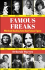Image for Famous Freaks: Weird and Shocking Facts About Famous Figures