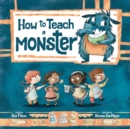 Image for How to Teach a Monster