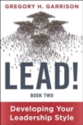 Image for LEAD! Book 2 : Developing Your Leadership Style