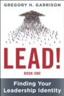 Image for LEAD! Book 1: Finding Your Leadership Identity