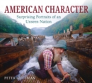 Image for American Character : Surprising Portraits of an Unseen Nation
