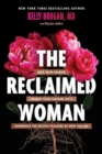 Image for The reclaimed woman  : love your shadow, embody your feminine gifts, experience the specific pleasures of who you are