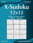 Image for X-Sudoku 12x12 - Schwer bis Extrem Schwer - Band 8 - 276 Ratsel