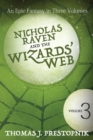 Image for Nicholas Raven and the Wizards&#39; Web - Volume Three