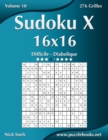Image for Sudoku X 16x16 - Difficile a Diabolique - Volume 10 - 276 Grilles