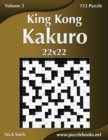 Image for King Kong Kakuro 22x22 - Volume 3 - 153 Puzzle