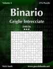 Image for Binario Griglie Intrecciate - Difficile - Volume 4 - 276 Puzzle