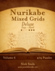 Image for Nurikabe Mixed Grids Deluxe - Easy to Hard - Volume 6 - 474 Logic Puzzles
