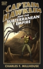 Image for Captain Hawklin and the Subterranean Empire